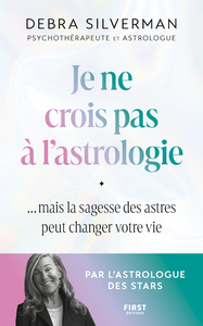 Picture of Je ne crois pas à l'astrologie - Mais la sagesse des astres peut changer votre vie