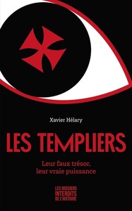 Image de Les Templiers - Leur faux trésor, leur vraie puissance