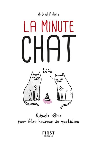 Picture of La Minute chat : rituels félins pour être heureux au quotidien