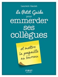 Picture of Le Petit Guide pour emmerder ses collègues