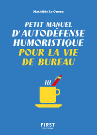 Picture of Petit Manuel d'autodéfense humoristique pour la vie de bureau