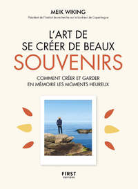 Picture of L'Art de se créer de beaux souvenirs - Comment créer et garder en mémoire les moments heureux