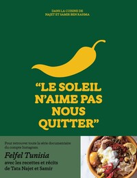 Image de Le soleil n'aime pas nous quitter - Dans la cuisine de Najet et Samir Ben Rahma