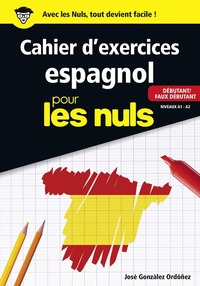Image de Cahier d'exercices Espagnol pour les nuls - Débutant / Faux débutant - Niveaux A1 - A2
