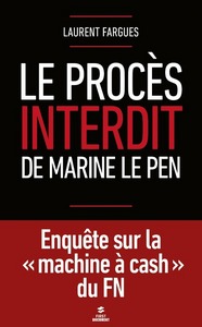 Picture of Le procès interdit de Marine Le Pen