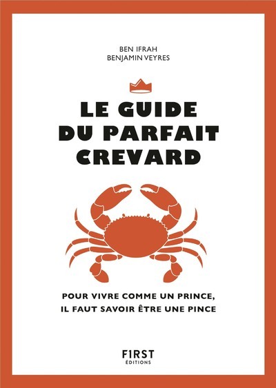 Picture of Le guide du parfait crevard - Pour vivre comme un prince, il faut savoir être une pince