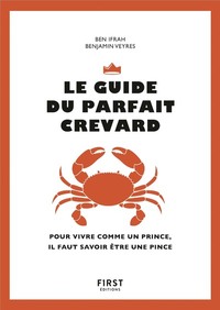 Picture of Le guide du parfait crevard - Pour vivre comme un prince, il faut savoir être une pince