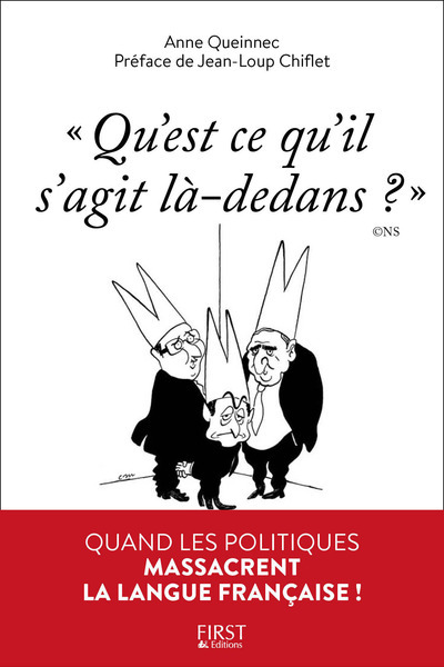 Picture of Qu'est-ce qu'il s'agit là-dedans ? Quand les politiques massacrent la langue française !