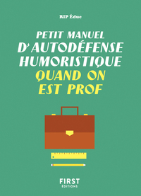 Image de Petit manuel d'autodéfense humoristique quand on est prof