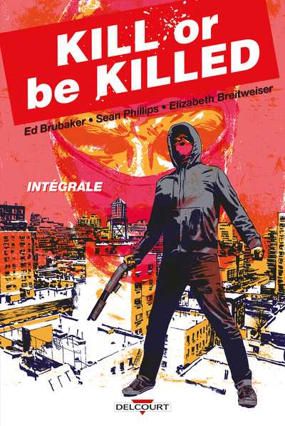 Image de Kill or Be Killed - Intégrale