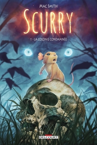 Image de Scurry T01 - La Colonie condamnée