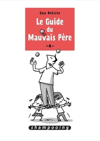Image de Le Guide du mauvais père T04