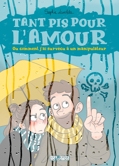 Picture of Tant pis pour l'amour. Ou comment j'ai survécu à un manipulateur