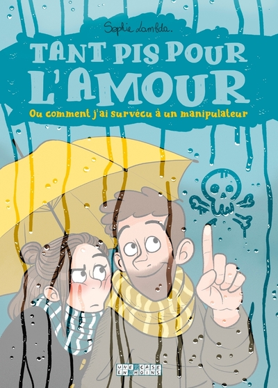 Image de Tant pis pour l'amour. Ou comment j'ai survécu à un manipulateur