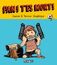 Image de Pan ! T'es mort !