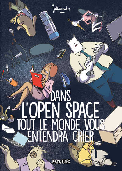 Picture of Dans l'Open Space tout le monde vous entendra crier