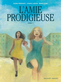 Picture of L'Amie Prodigieuse - d'après Elena Ferrante T01