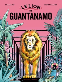 Image de Le Lion de Guantanamo