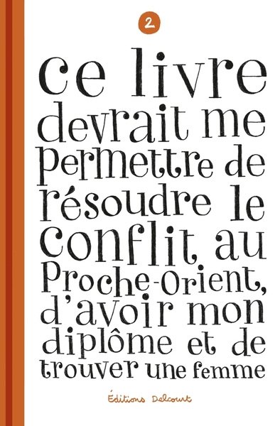 Picture of Ce livre devrait me permettre de résoudre le conflit au Proche-Orient, d'avoir mon diplôme T02