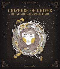 Picture of L'histoire de l'hiver qui ne voulait jamais finir