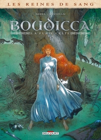 Picture of Les Reines de sang - Boudicca, la furie celte T01