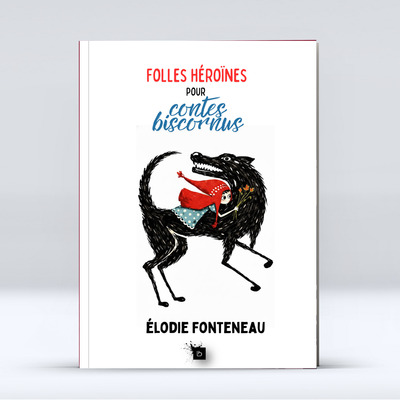 Picture of Folles héroïnes pour contes biscornus
