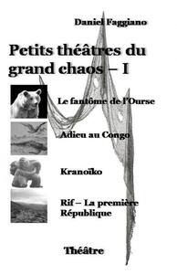 Image de Petits théâtres du grand chaos - I