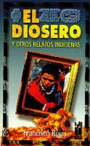 Picture of DIOSERO Y OTROS RELATOS INDIGENAS, EL