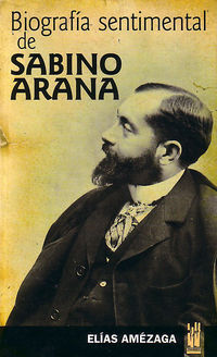 Picture of BIOGRAFIA SENTIMENTAL DE SABINO ARANA