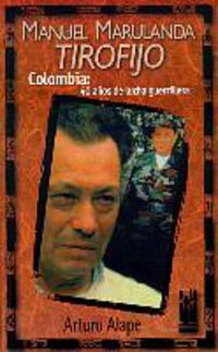 Image de MANUEL MARULANDA "TIROFIJO" - COLOMBIA, 40 AYOS DE LUCHA GUERRILLERA