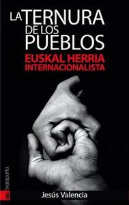 Image de TERNURA DE LOS PUEBLOS, LA - EUSKAL HERRIA INTERNACIONALISTA