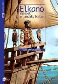 Image de ELKANO, ITSASOAK EMANDAKO BIZITZA