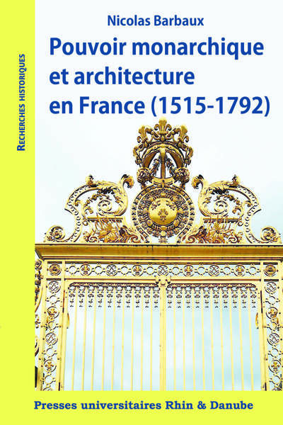 Picture of Pouvoir monarchique et architecture en France (1515-1792)