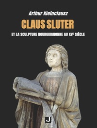 Image de CLAUS SLUTER ET LA SCULPTURE BOURGUIGNONNE AU XVE SIÈCLE