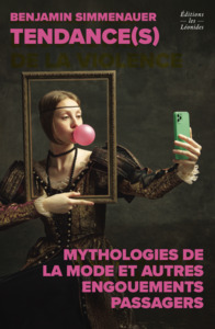 Image de Tendances : mythologies de la mode et autres engouements passagers