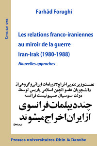 Image de Les relations franco-iraniennes au miroir de la guerre Iran-Irak (1980-1988)