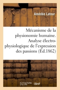 Picture of Mécanisme de la physionomie humaine ou Analyse électro-physiologique de l'expression des passions