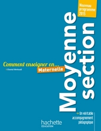 Image de Comment enseigner en Moyenne Section
