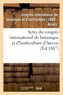 Picture of Actes du congrès international de botanique et d'horticulture d'Anvers