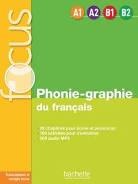Image de Focus - Phonie-graphie du français (A1-A2-B1-B2)