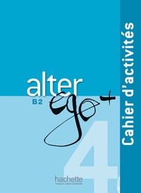 Picture of Alter Ego + 4 - Cahier d'activités (B2)