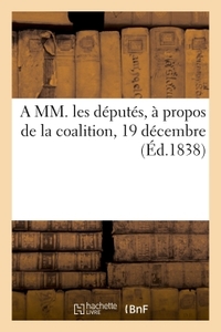 Picture of A MM. les députés, à propos de la coalition, 19 décembre