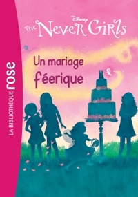 Image de The Never Girls 05 - Un mariage féerique