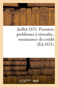 Picture of Juillet 1831. Premiers problèmes à résoudre, renaissance du crédit