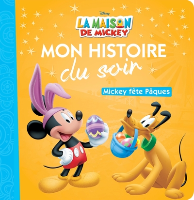 Picture of LA MAISON DE MICKEY - Mon Histoire du Soir - Mickey fête Pâques - Disney