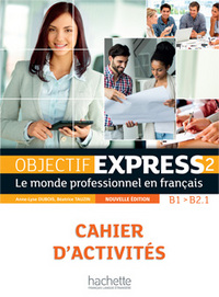 Image de Objectif Express 2 [2e édition] - Cahier d'activités (B1-B2.1)