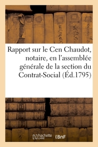 Picture of Rapport fait sur le Cen Chaudot, notaire, en l'assemblée générale de la section du Contrat-Social