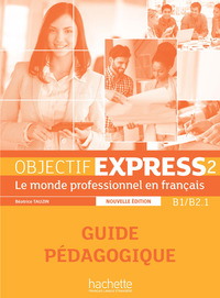 Image de Objectif Express 2 [2e édition] - Guide pédagogique (B1-B2.1)