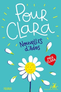 Image de Pour Clara. Nouvelles d'ados. Prix Clara 2019