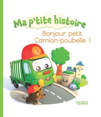 Picture of Bonjour, petit camion-poubelle !